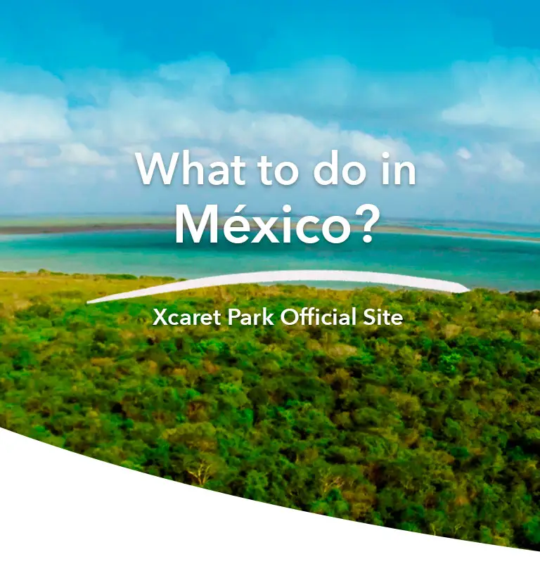 What to do in Quintana Roo?  Xcaret Park Official Website